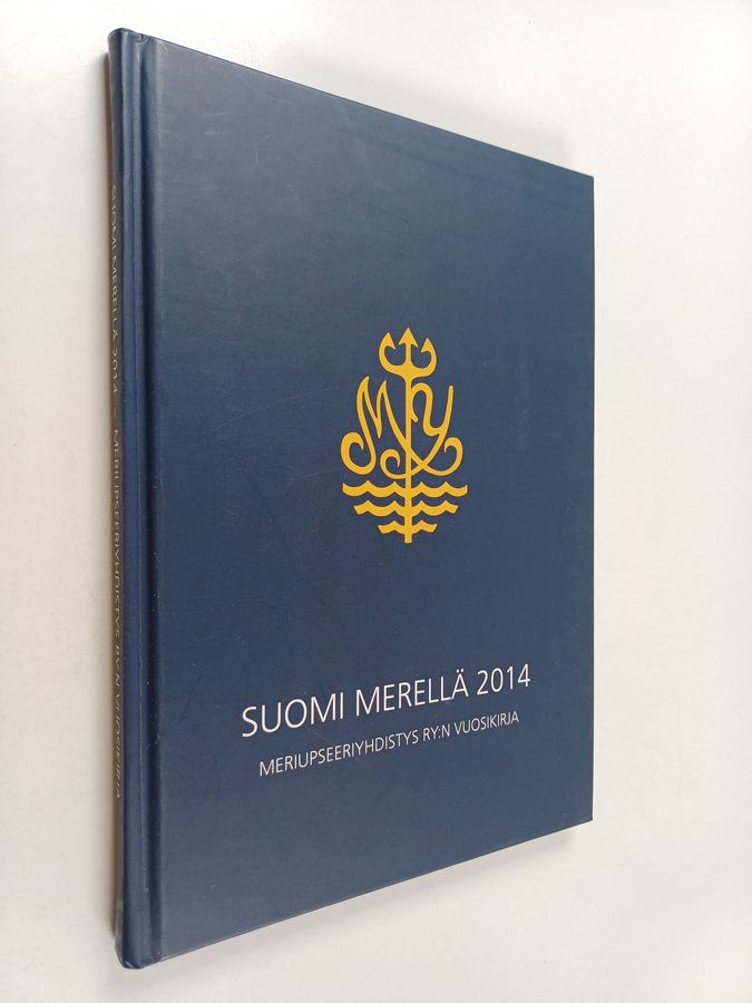 Suomi merellä 2014 : Meriupseeriyhdistys ry:n vuosikirja