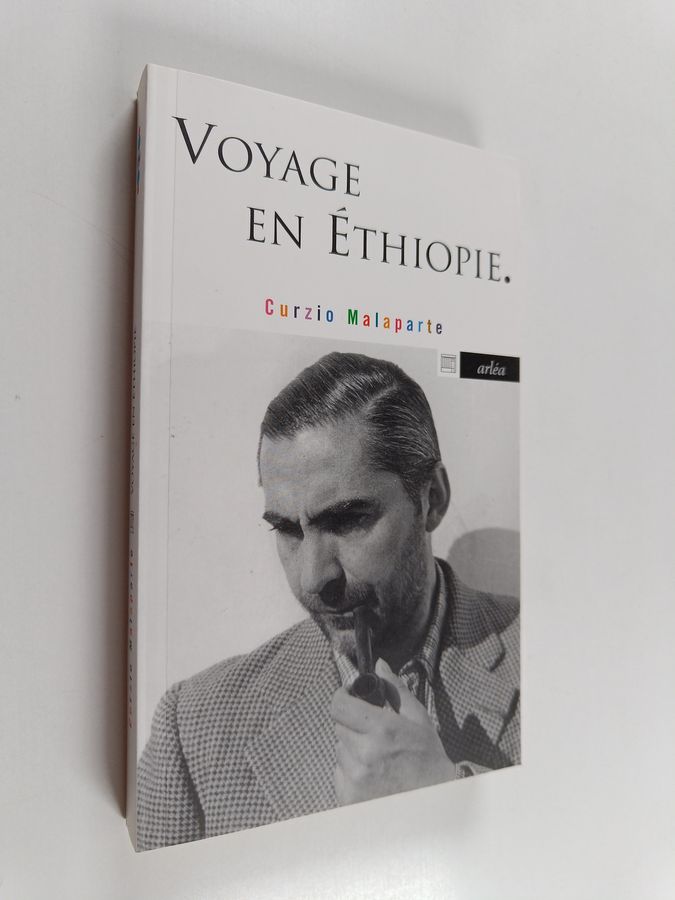 Curzio Malaparte : Voyage en Ethiopie : Et autres écrits africains
