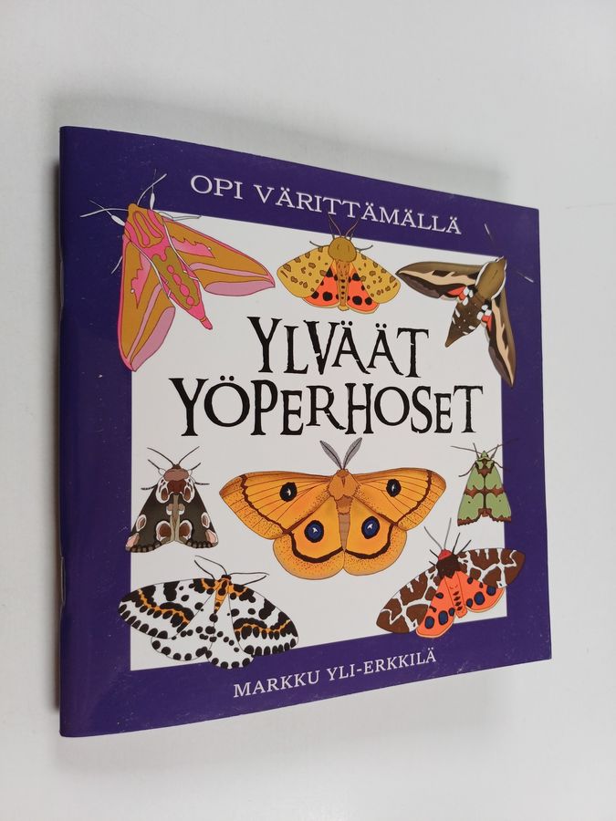 Markku Yli-Erkkilä : Ylväät yöperhoset