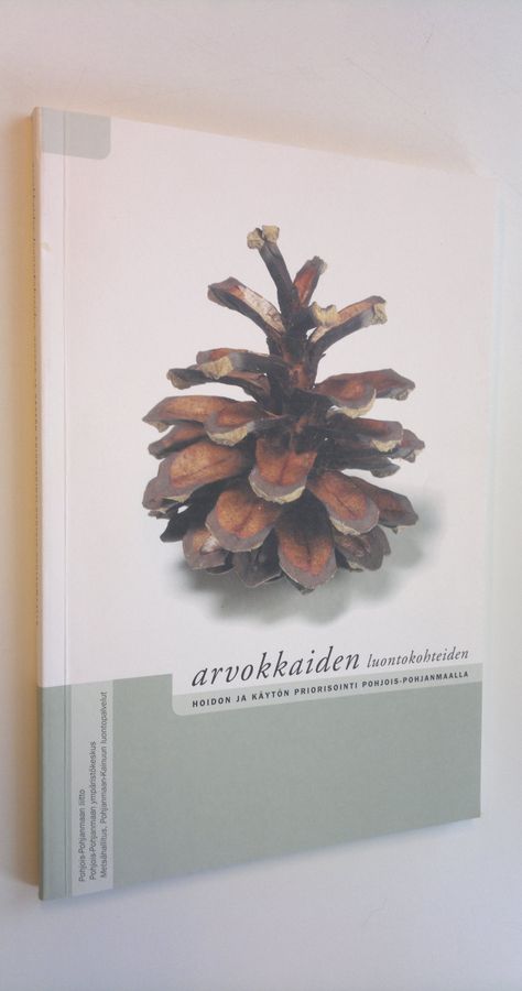 Arvokkaiden luontokohteiden hoidon ja käytön priorisointi Pohjois-Pohjanmaalla.