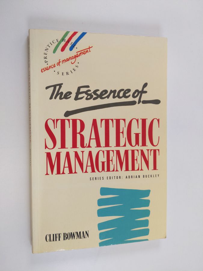 The essence of strategic management