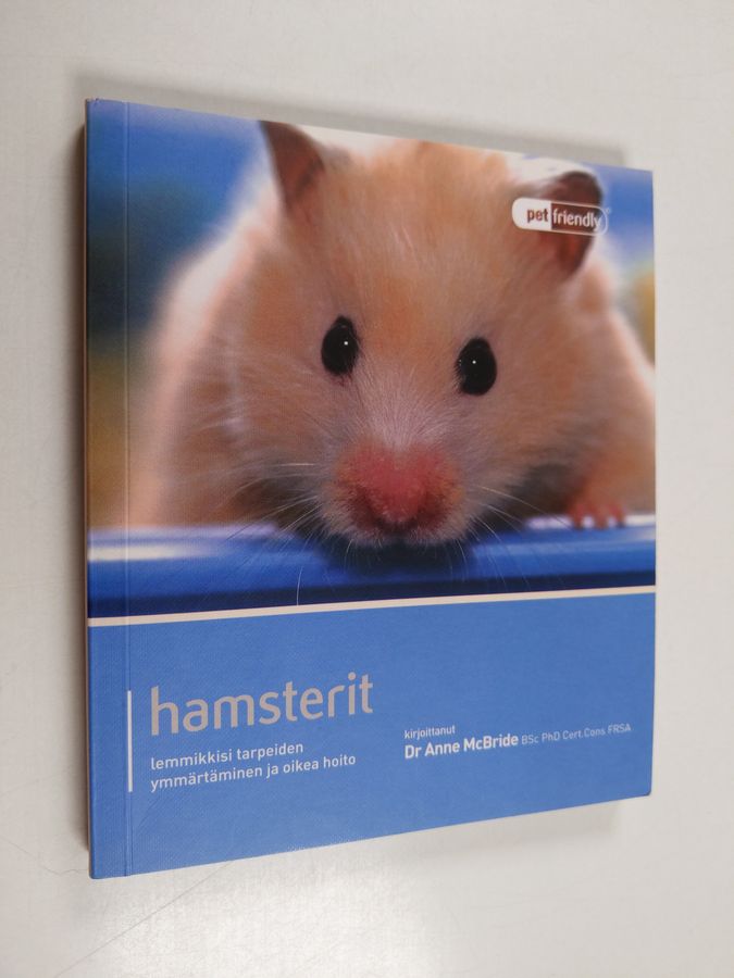 Anne McBride : Hamsterit : lemmikkisi tarpeiden ymmärtäminen ja oikea hoito