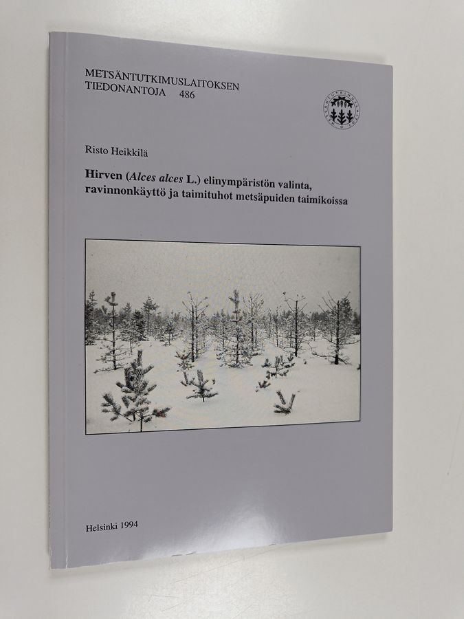 Hirven (Alces alces L.) elinympäristön valinta, ravinnonkäyttö ja taimituhot metsäpuiden taimikoissa