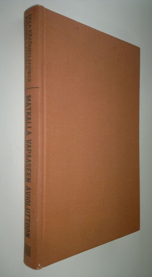 Ulla Käkönen-Anobile : Matkalla vapaaseen avioliittoon