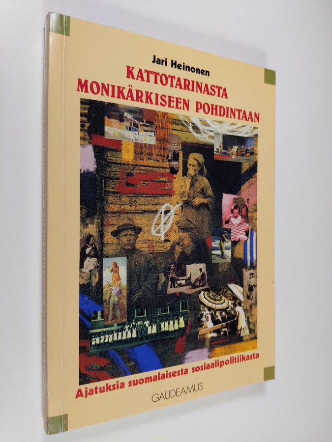 Kattotarinasta monikärkiseen pohdintaan
