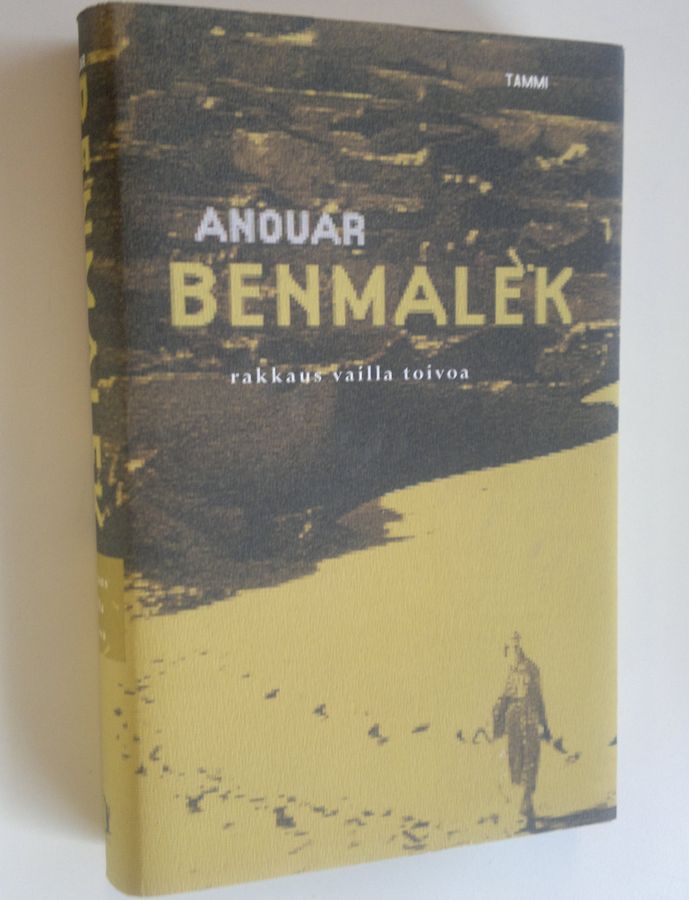 Anouar Benmalek : Rakkaus vailla toivoa