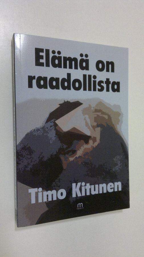 Elämä on raadollista