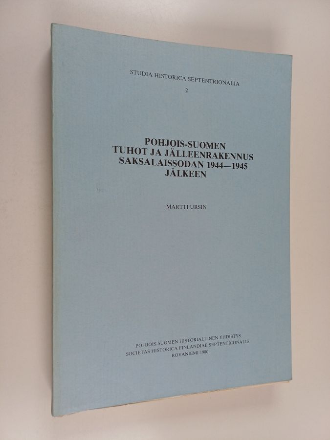 Pohjois-Suomen tuhot ja jälleenrakennus saksalaissodan 1944-1945 jälkeen