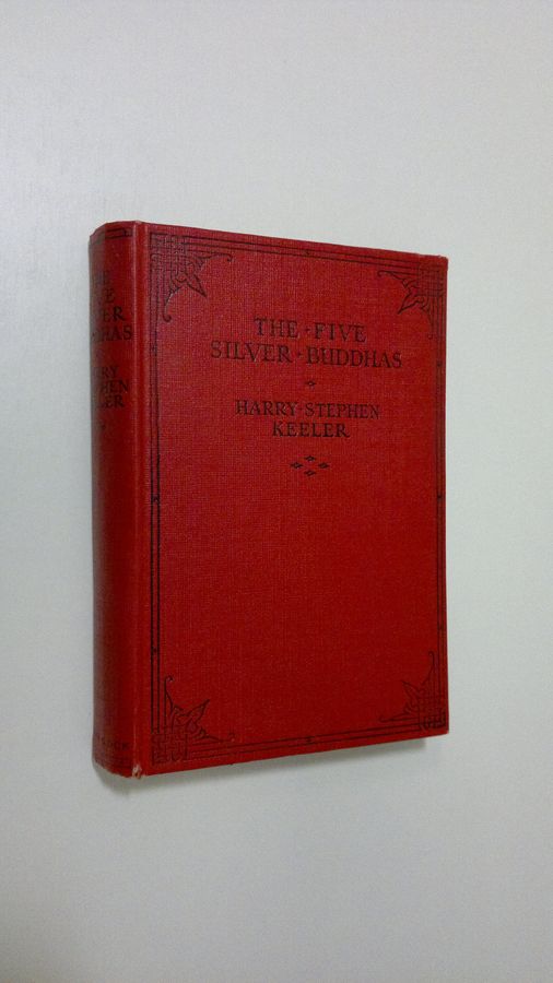 Harry Stephen Keeler : The five silver Buddhas : a mystery novel
