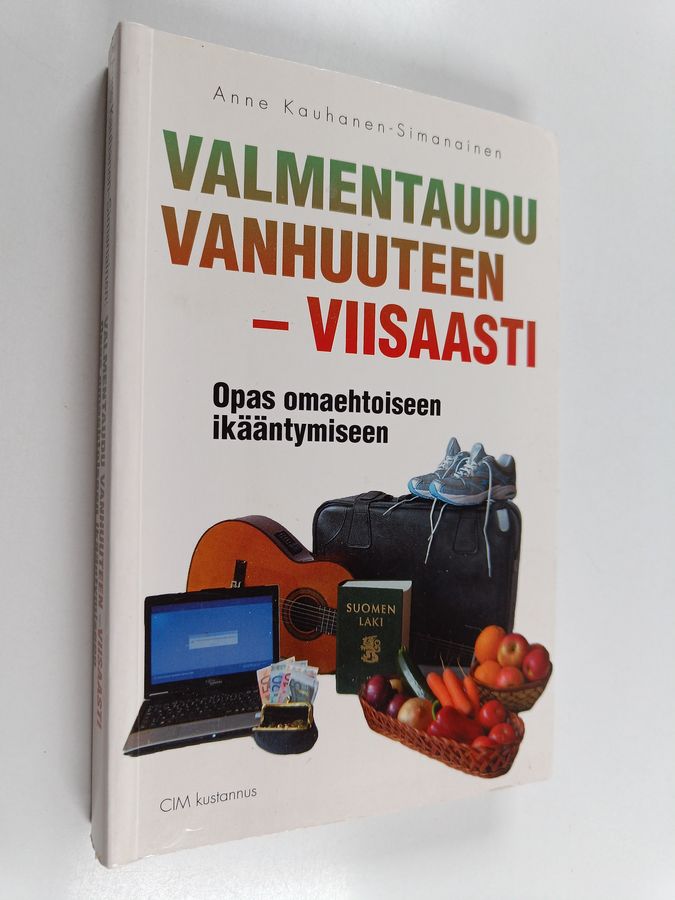 Valmentaudu vanhuuteen - viisaasti