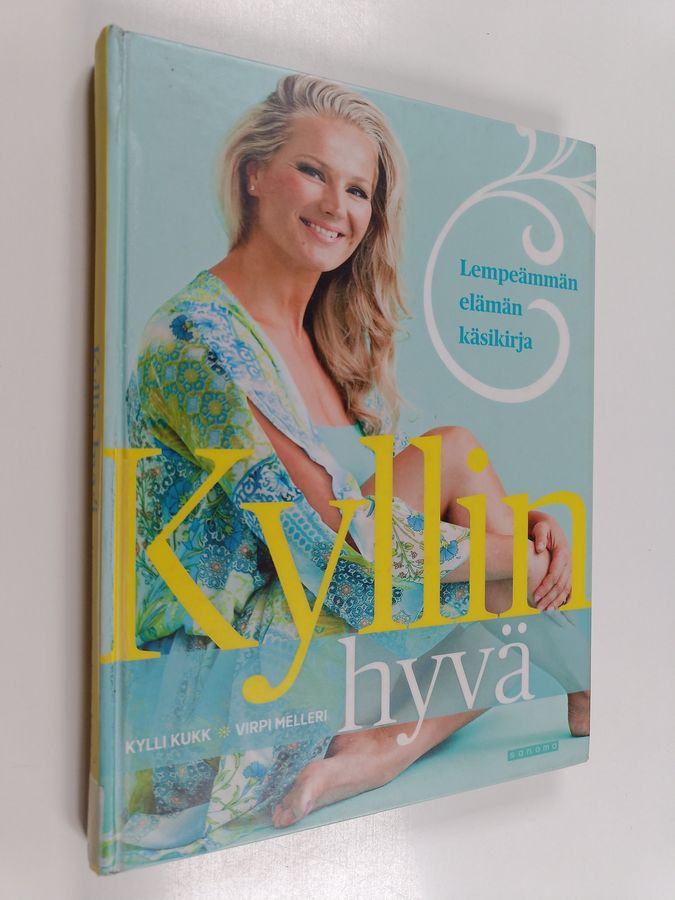 Kyllin hyvä