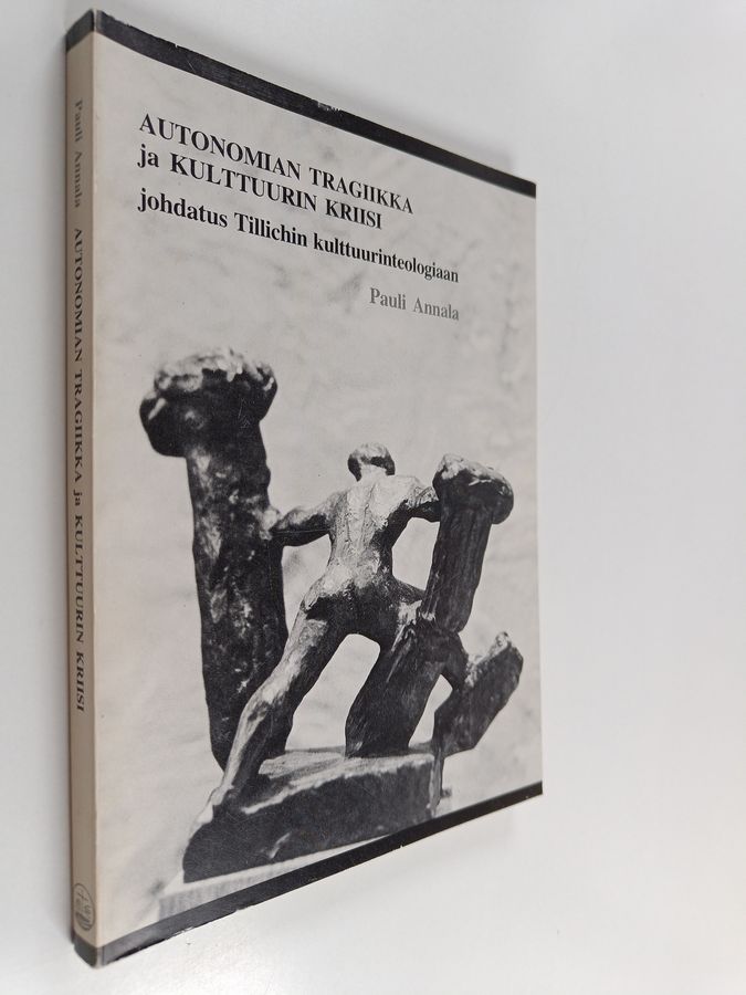 Autonomian tragiikka ja kulttuurin kriisi