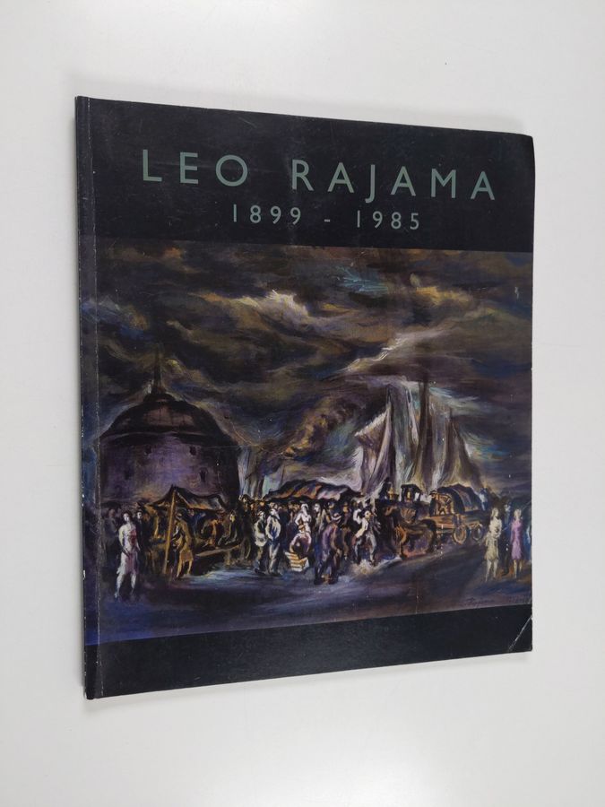 Leo Rajama : 1899-1985 : [Etelä-Karjalan taidemuseo, Lappeenranta, 12.11. - 31.12.2005]