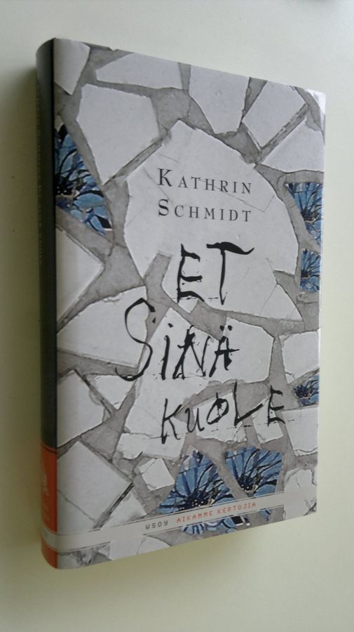 Kathrin Schmidt : Et sinä kuole
