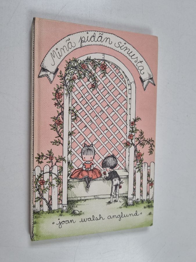 Joan Walsh Anglund : Minä pidän sinusta