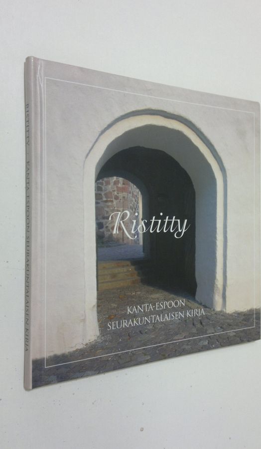 Jaakko Heinimäki : Ristitty : Kanta-Espoon seurakuntalaisen kirja