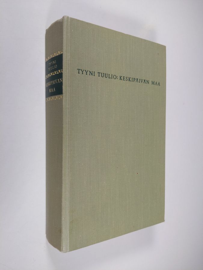 Tyyni Tuulio : Keskipäivän maa : 1916-1941