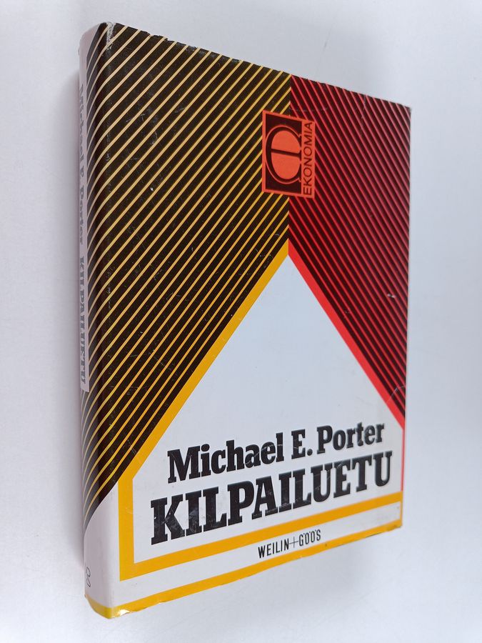Michael E. Porter : Kilpailuetu : miten ylivoimainen osaaminen luodaan ja säilytetään