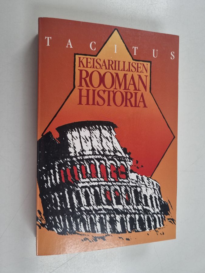 Publius Cornelius Tacitus : Keisarillisen Rooman historia