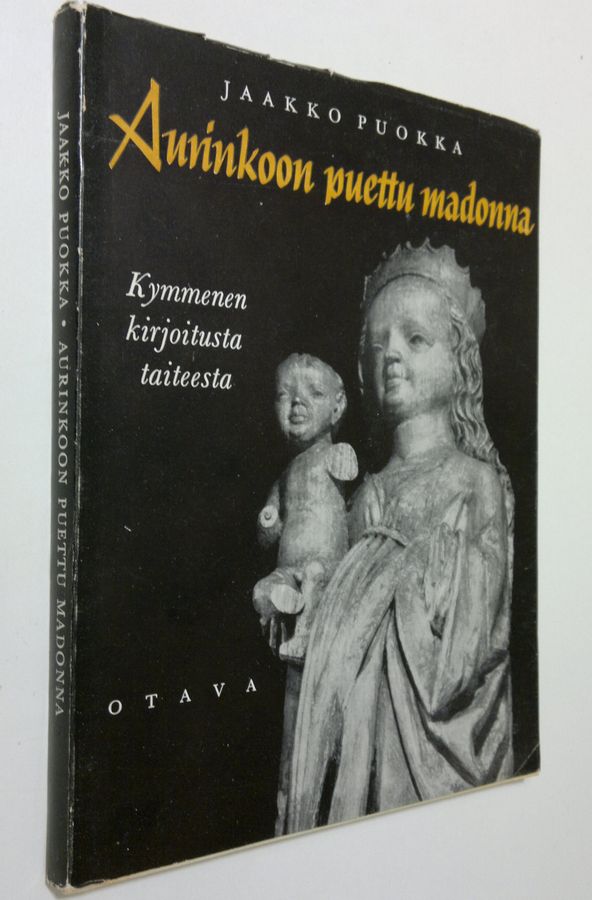 Jaakko Puokka : Aurinkoon puettu madonna : kymmenen kirjoitusta taiteesta