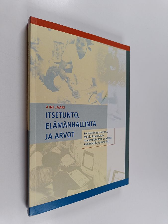 Itsetunto, elämänhallinta ja arvot