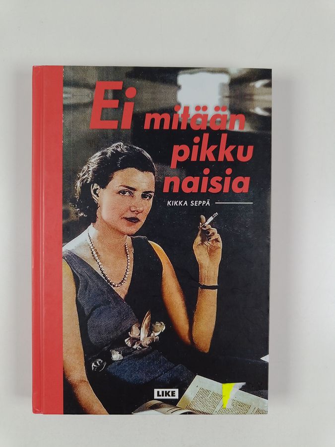 Kikka Seppä : Ei mitään pikku naisia