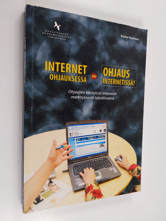 Internet ohjauksessa vai ohjaus internetissä?