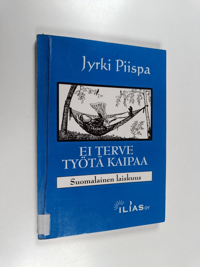 Ei terve työtä kaipaa