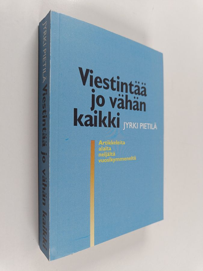 Viestintää jo vähän kaikki