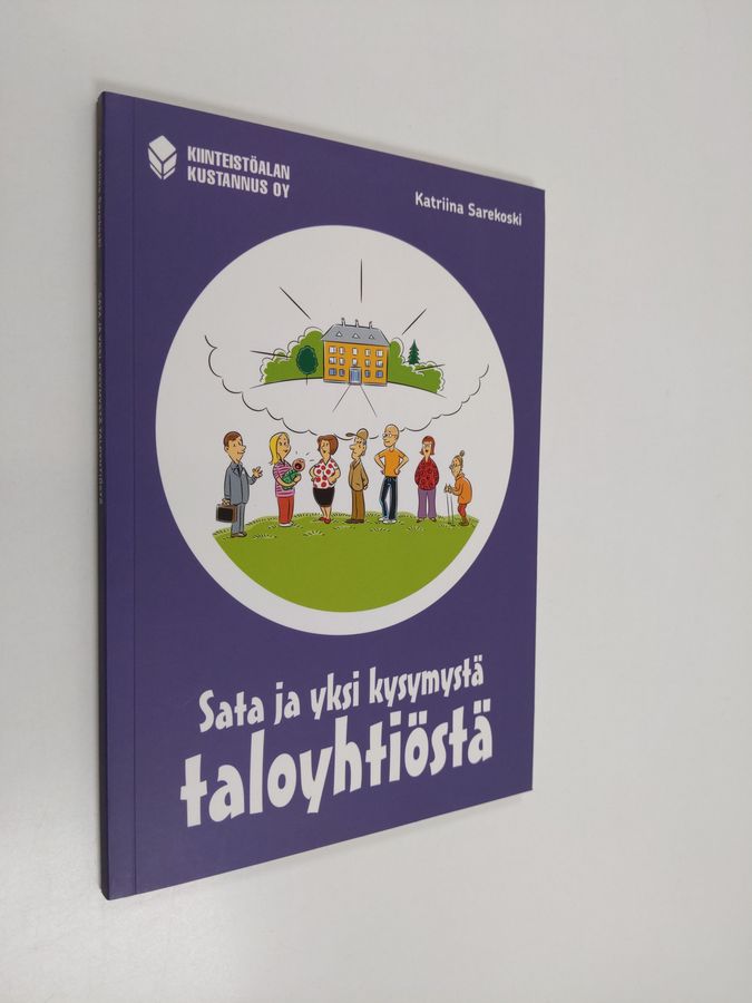 Katriina Sarekoski : Sata ja yksi kysymystä taloyhtiöstä