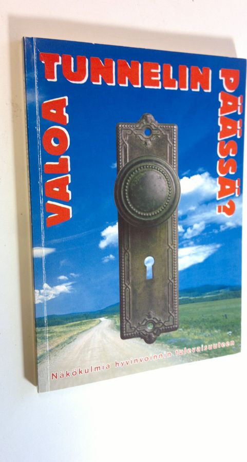 Valoa tunnelin päässä?
