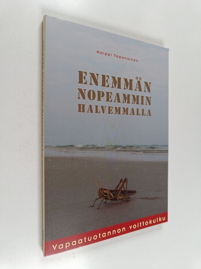 Enemmän, nopeammin, halvemmalla