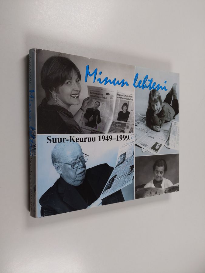 Helena Kukkamo : Minun lehteni : Suur-Keuruu 1949-1999