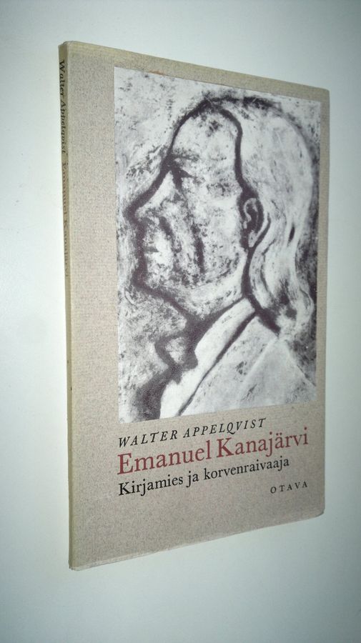 Walter Appelqvist : Emanuel Kanajärvi : kirjamies ja korvenraivaaja