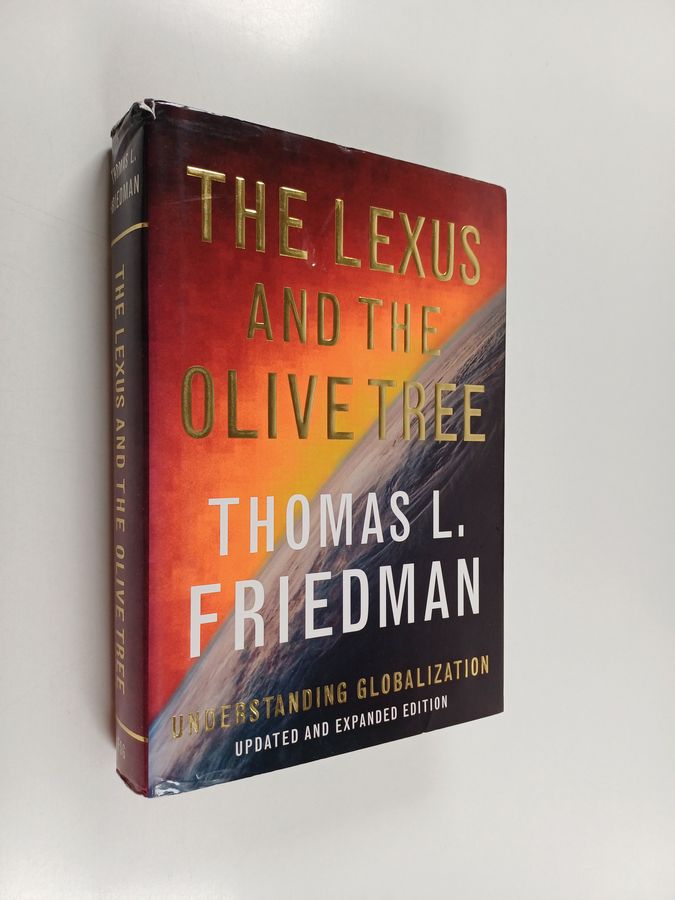 The Lexus and the Olive Tree - Understanding Globalization