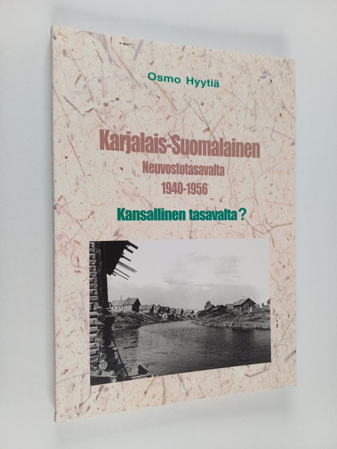 Karjalais-Suomalainen neuvostotasavalta 1940-1956 - kansallinen tasavalta?