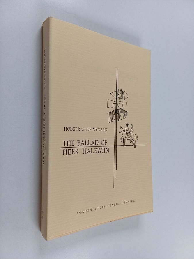 The Ballad of Heer Halewijn - A study of the History and Nature of a Ballad Tradition