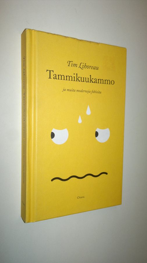 Tim Lihoreau : Tammikuukammo ja muita moderneja fobioita