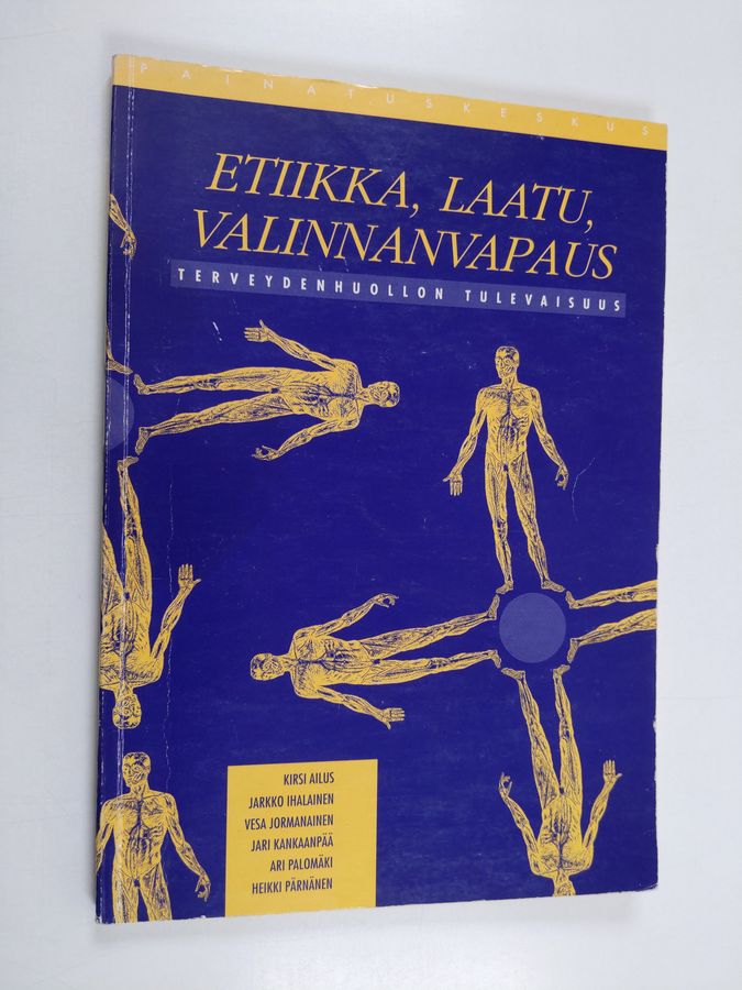 Etiikka, laatu, valinnanvapaus