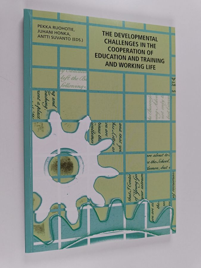 The developmental challenges in the cooperation of education and training and working life