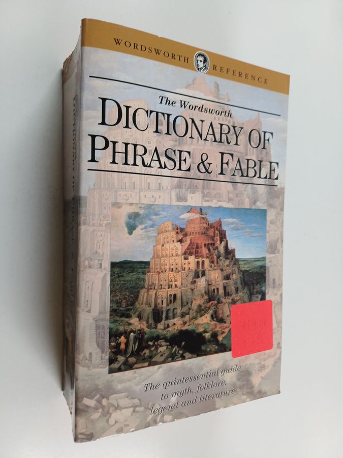 Wordsworth Dictionary of Phrase and Fable