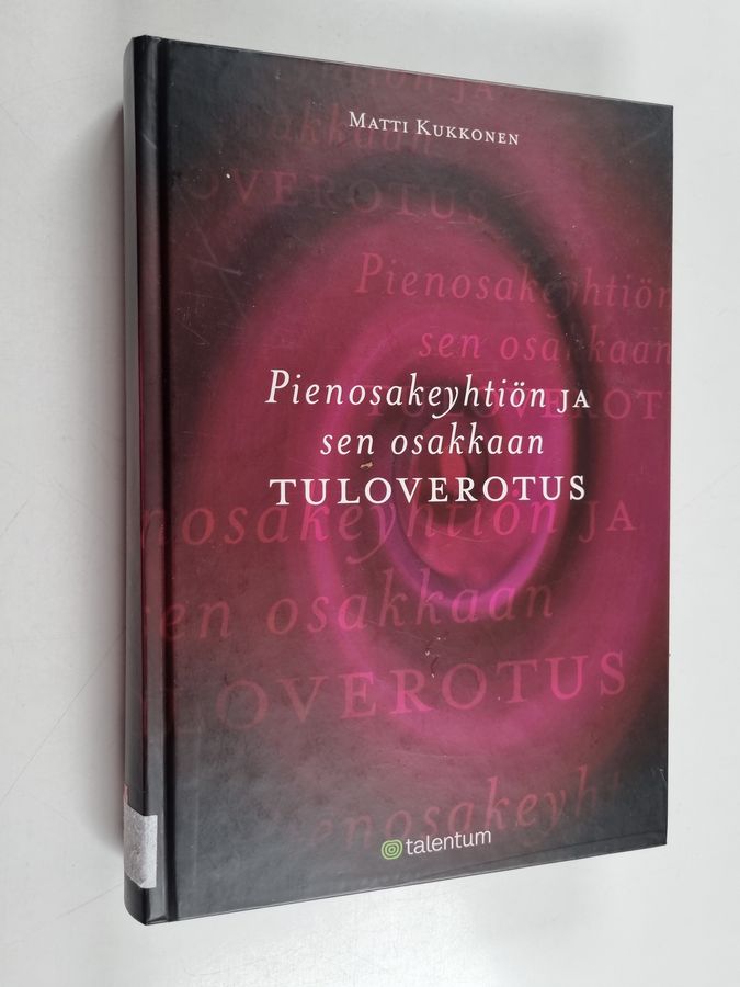 Pienosakeyhtiön ja sen osakkaan tuloverotus