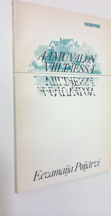 Eevamaija Poijärvi : Aamuvalon viiltäessä