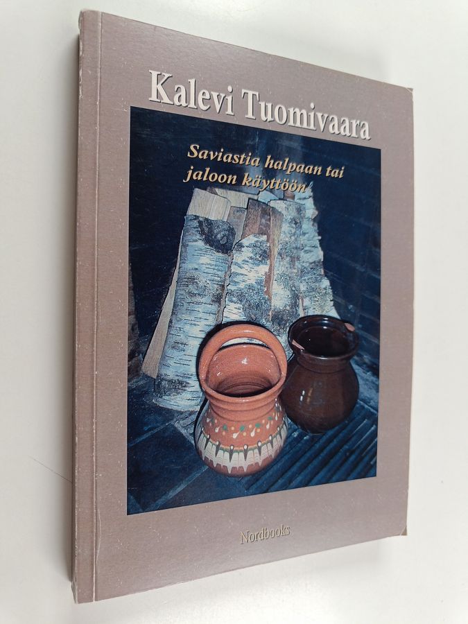 Saviastia halpaan tai jaloon käyttöön