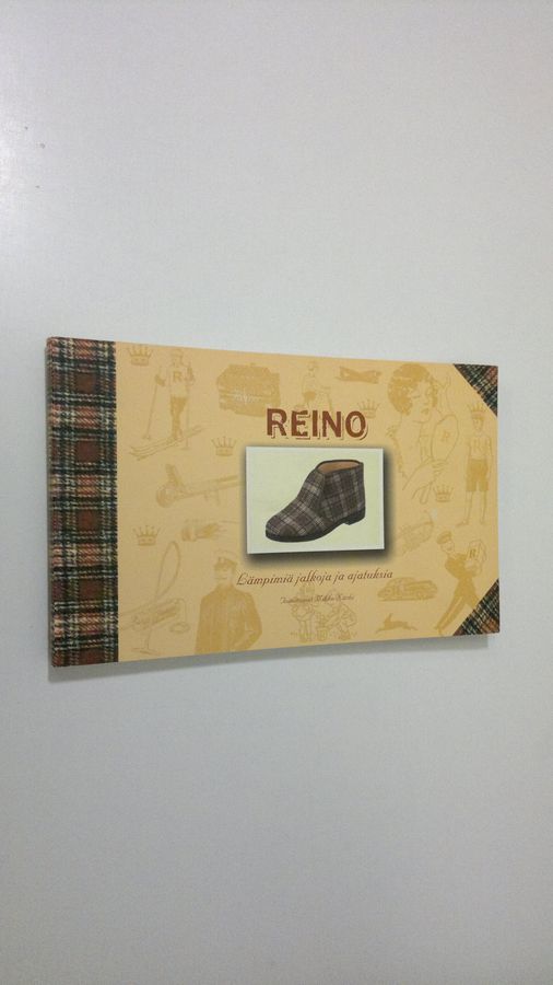 Mikko Närhi : Reino : lämpimiä jalkoja ja ajatuksia