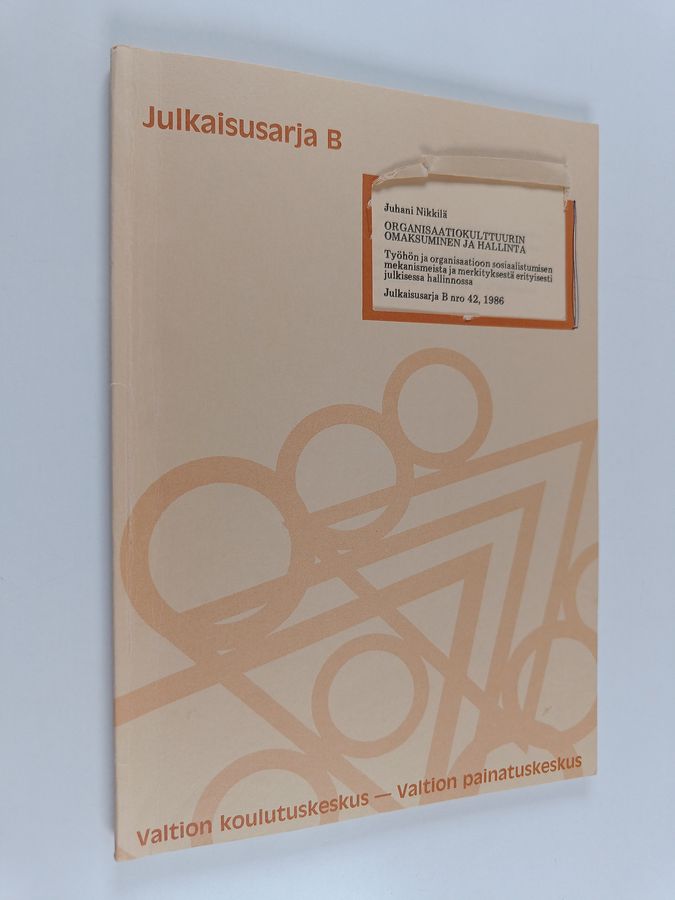 Organisaatiokulttuurin omaksuminen ja hallinta