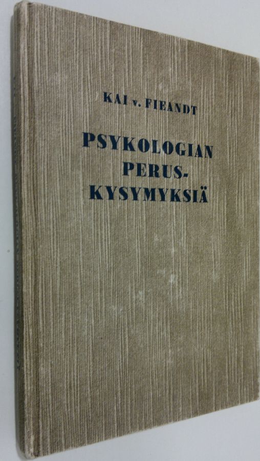 Kai von Fieandt : Psykologian peruskysymyksiä