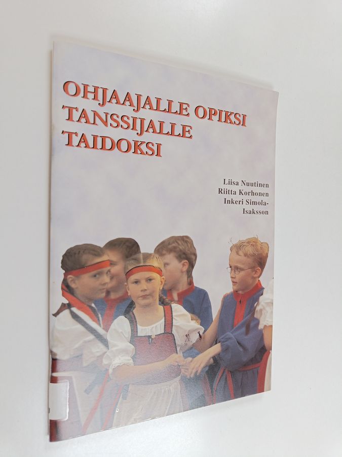 Ohjaajalle opiksi, tanssijalle taidoksi