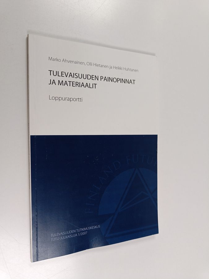 Tulevaisuuden painopinnat ja materiaalit