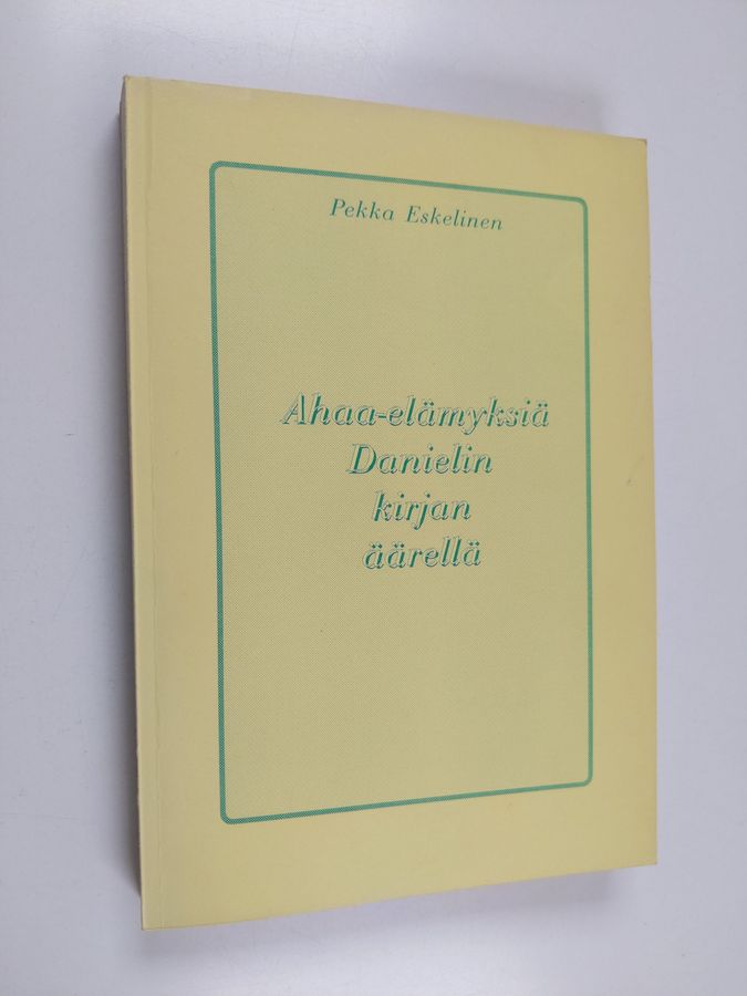 Ahaa-elämyksiä Danielin kirjan äärellä
